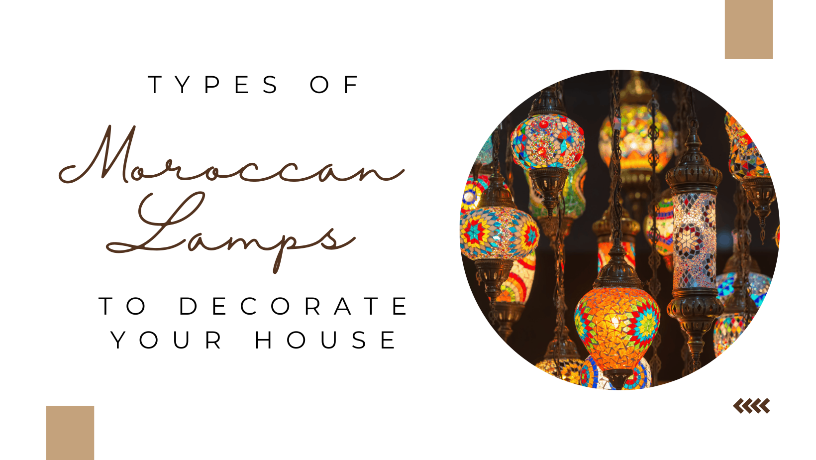 Types of Moroccan Lamps to Decorate Your House